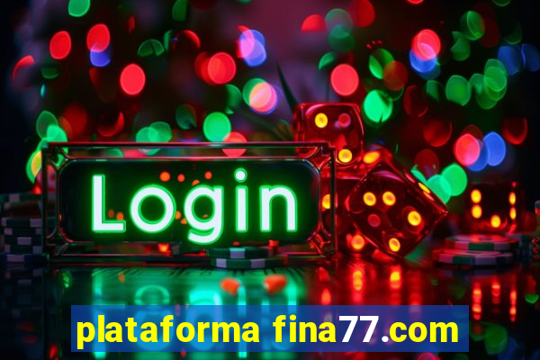 plataforma fina77.com